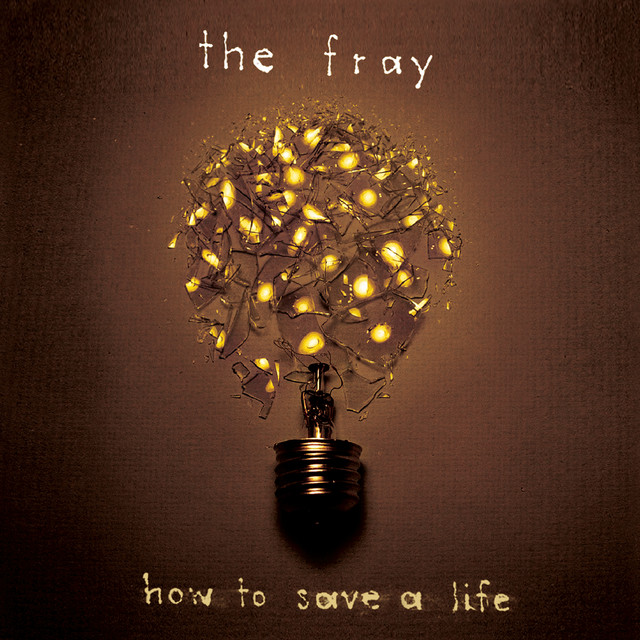 THE FRAY&nbsp;/&nbsp;HOW TO SAVE A LIFE