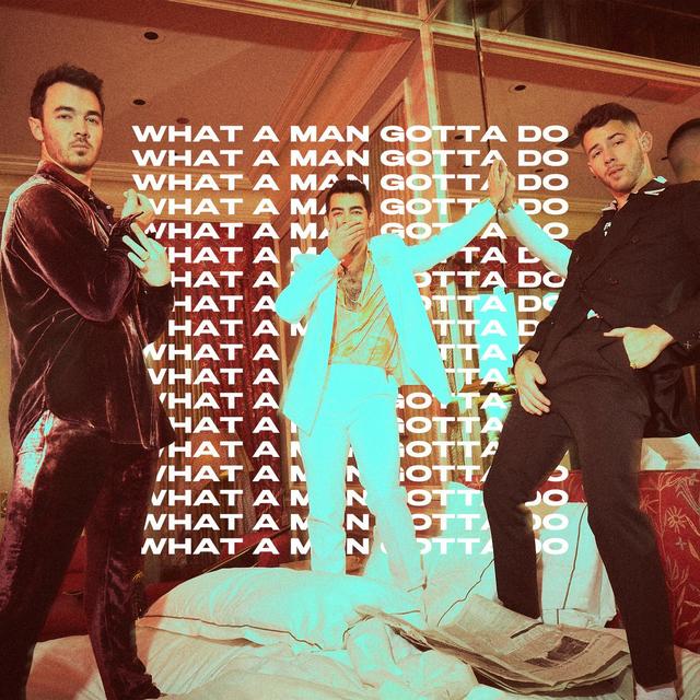 JONAS BROTHERS met 'WHAT A MAN GOTTA DO'