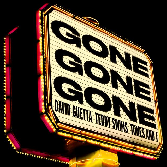 DAVID GUETTA & TEDDY SWIMS & TONES AND I&nbsp;/&nbsp;GONE GONE GONE